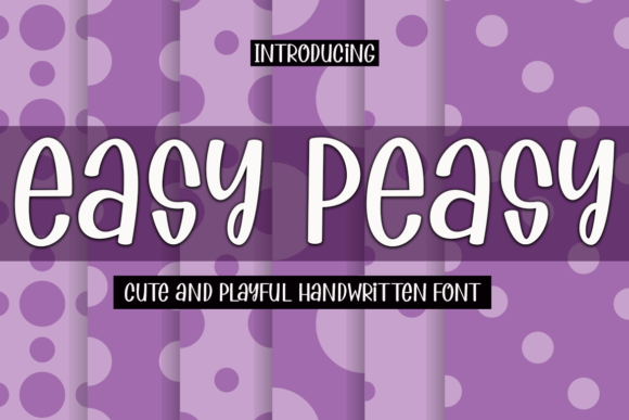 Easy Peasy: A Playful Display Font for Modern Branding