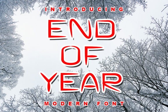 End of Year: Why This Display Font Belongs in Your Creative Toolkit